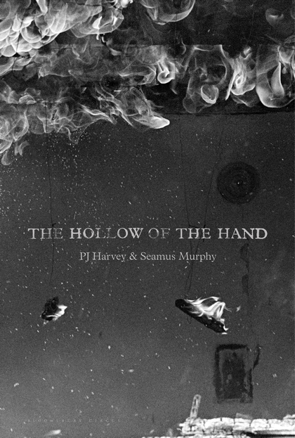 THE HOLLOW OF THE HAND - PJ HARVEY & SEAMUS MURPHY